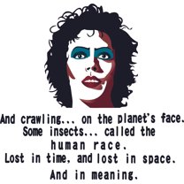 Removable Home Art Rocky Horror Frank N Furter Vinyl Wall Decal Quotes - And Crawling On The Planet's Face Some Insects Called The Human Race Lost In Time And Lost In Space And In Meaning 22" x 28