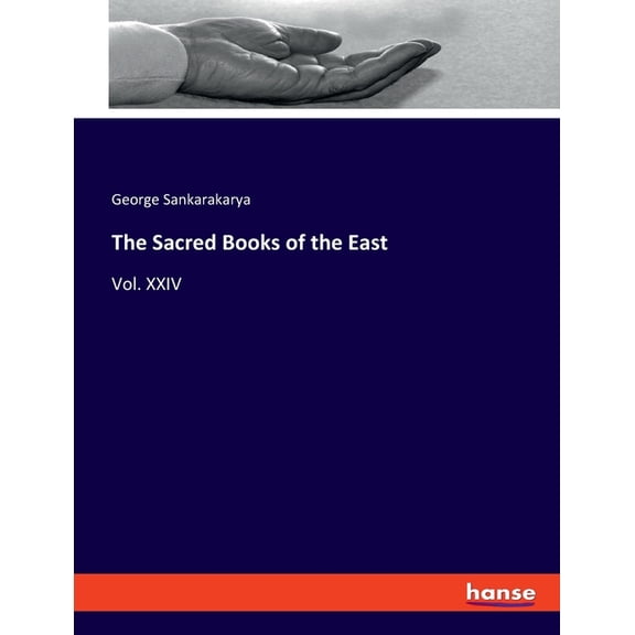 The Sacred Books of the East: Vol. XXIV, (Paperback)
