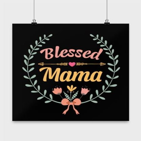 Blessed Mama Poster - Wall Decor for Mother's Day Gift