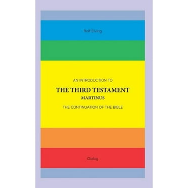 An Introduction to The Third Testament : The Continuation of The Bible (Paperback)