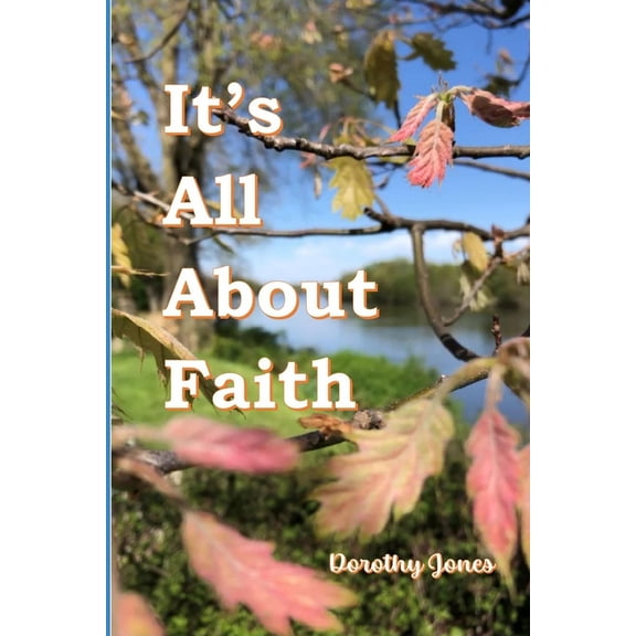 It's All About Faith, (Paperback)