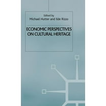 Economic Perspectives on Cultural Heritage, (Hardcover)