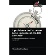 Il problema dell'accesso delle imprese al credito bancario (Paperback)
