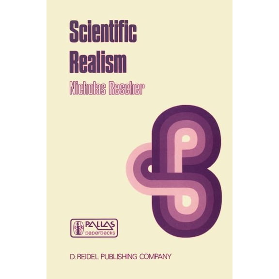 The Western Ontario Philosophy of Scienc Scientific Realism: A Critical Reappraisal, Book 40, (Paperback)