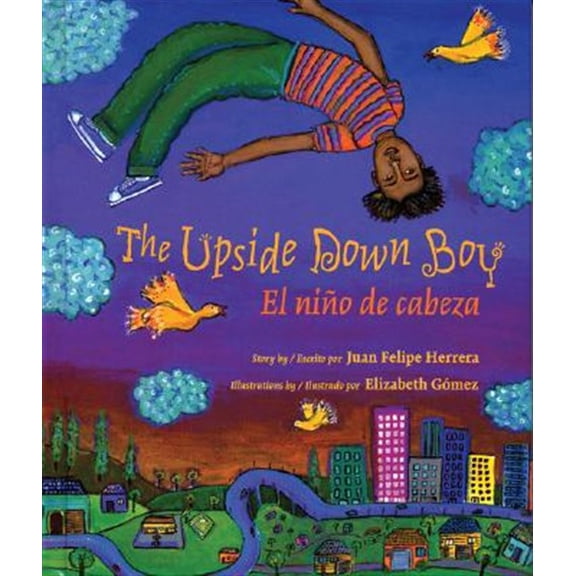 Pre-Owned The Upside Down Boy / El Niño de Cabeza (Paperback) 0892392177 9780892392179
