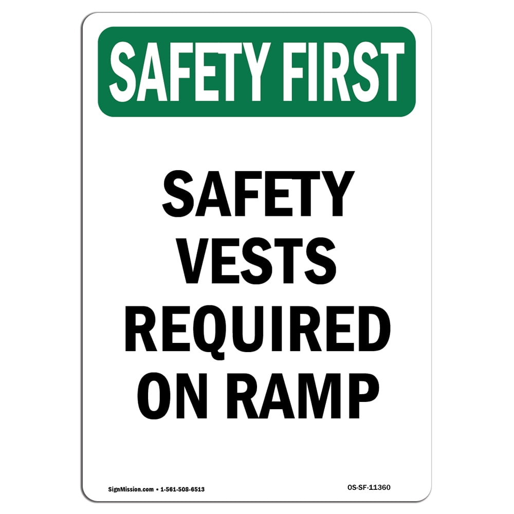 OSHA SAFETY FIRST Sign Safety Vests Required On Ramp Made in the