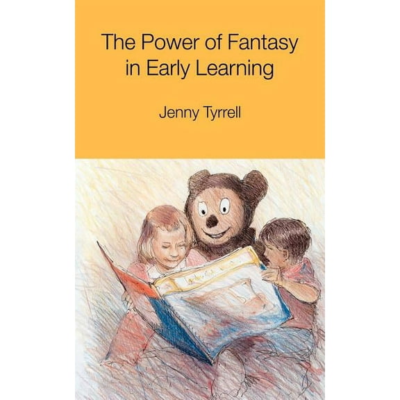 The Power of Fantasy in Early Learning, (Paperback)