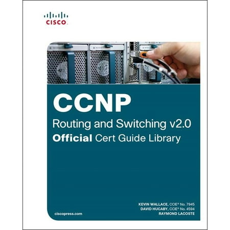 CCNP Routing and Switching V2.0 Official Cert Guide Library