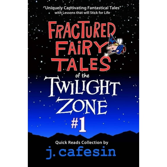Fractured Fairy Tales of the Twilight Zone: Volume One (Paperback)
