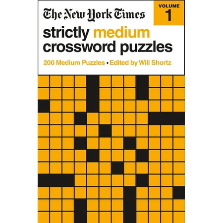 The New York Times Strictly Medium Crossword Puzzles Volume 1: 200 Medium Puzzles, (Paperback)