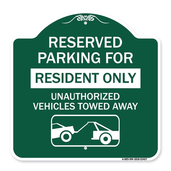 SignMission Designer Series Sign - Parking Lot Sign Reserved Parking for Residents Only Unauthorized Vehicles Towed Away (With Tow Away Graphic | Green & White 18" X 18" Aluminum