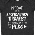 thumbnail image 4 of Inktastic My Dad is a Respiratory Therapist and a Hero Boys or Girls Baby Bodysuit, 4 of 5