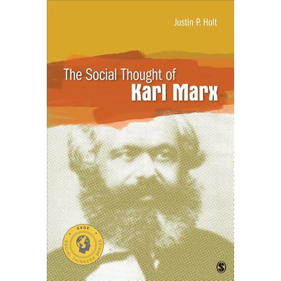 Social Thinkers The Social Thought of Karl Marx, (Paperback)
