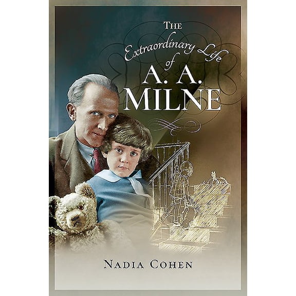 The Extraordinary Life of a a Milne