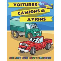 Voitures, camions et avions livre de coloriage: Pages à colorier pour les enfants de 2 à 4 ans - Illustrations de haute qualité de véhicules, de camions monstres, d'avions, d'hélicoptères et plus enco (Paperback)