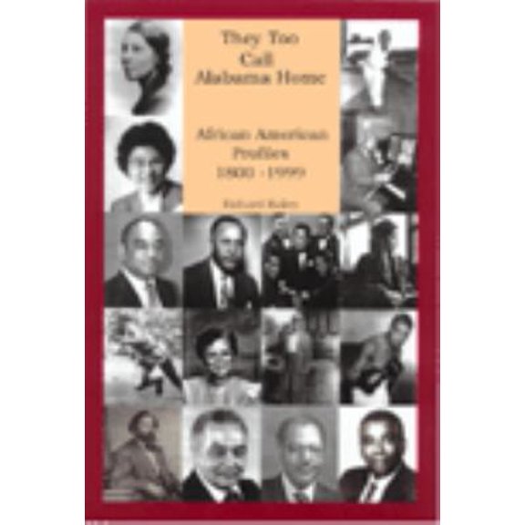 Pre-Owned They Too Call Alabama Home: African American Profiles (Hardcover) 096718830X 9780967188300