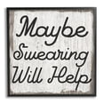 thumbnail image 2 of Stupell Industries Maybe Swearing Will Help Funny Rustic Phrase, 12 x 12, Design by Daphne Polselli, 2 of 5
