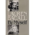 thumbnail image 1 of Pre-Owned Lauren Bacall by Myself, 9780394413082, 0394413083, Hardcover, First Edition edition, 1 of 1