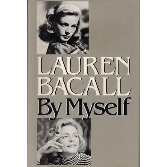 Pre-Owned Lauren Bacall by Myself, 9780394413082, 0394413083, Hardcover, First Edition edition