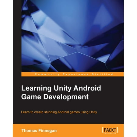 Learning Unity Android Game Development - eBook (Best Way To Learn Android Game Programming)