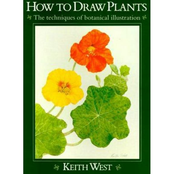Pre-Owned How to Draw Plants: The Techniques of Botanical Illustration (Paperback) 0881923508 9780881923506