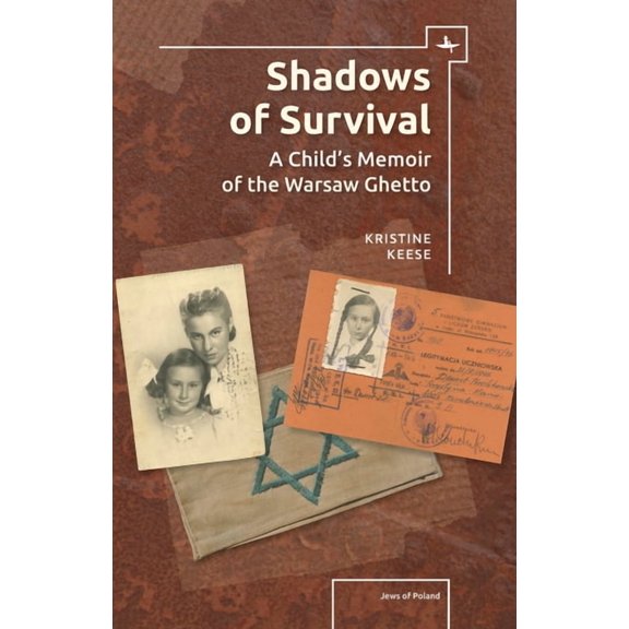 Jews of Poland Shadows of Survival: A Child's Memoir of the Warsaw Ghetto, (Paperback)