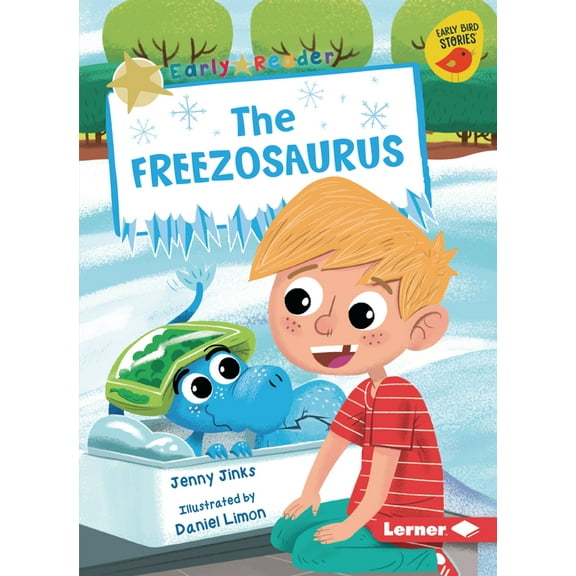 Early Bird Readers -- Gold (Early Bird Stories (Tm)): The Freezosaurus (Paperback)