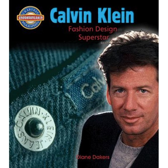 Pre-Owned Calvin Klein : Fashion Design Superstar (Library Binding) 9780778725343