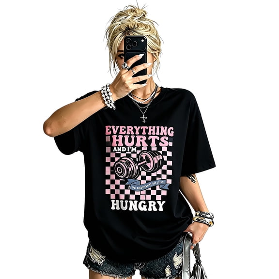 Women's Black Crew Neck Oversized Graphic T-Shirt, Everything Hurts Hungry Gym Fitness Short Sleeve Tee