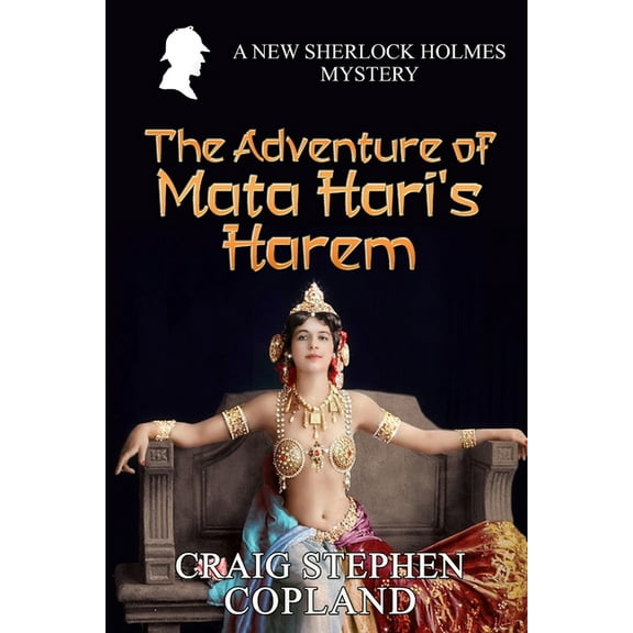 New Sherlock Holmes Mysteries The Adventure of Mata Hari's Harem: A New Sherlock Holmes Mystery, Book 48, (Paperback)