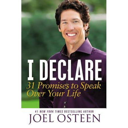 I Declare : 31 Promises to Speak Over Your Life (Joel Osteen Your Best Life Begins Each Morning)
