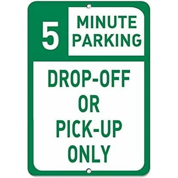 You Choose 5 Minute Parking Drop Off Or Pick Up Only for Outdoor & Indoor 12" x 8"