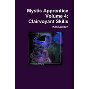 Mystic Apprentice Volume 4: Clairvoyant Skills (Paperback)