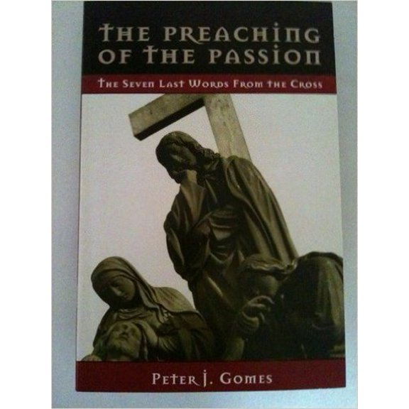 Pre-Owned The Preaching of the Passion: The Seven Last Words From the Cross (Paperback) 0880282584 9780880282581