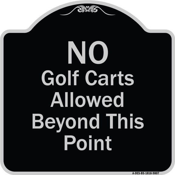 SignMission A-DES-BS-1818-9807 18 x 18 in. Designer Series Sign - No Golf Carts Allowed, Black & Silver