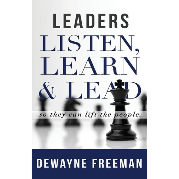 Leaders Listen, Learn and Lead, (Paperback)