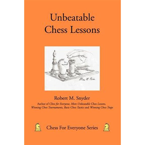 Pre-Owned Unbeatable Chess Lessons (Paperback) 0595453449 9780595453443
