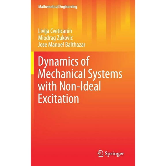 Mathematical Engineering Dynamics of Mechanical Systems with Non-Ideal Excitation, (Hardcover)