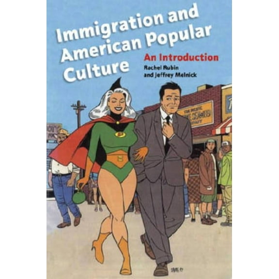 Nation of Nations Immigration and American Popular Culture: An Introduction, Book 4, (Hardcover)