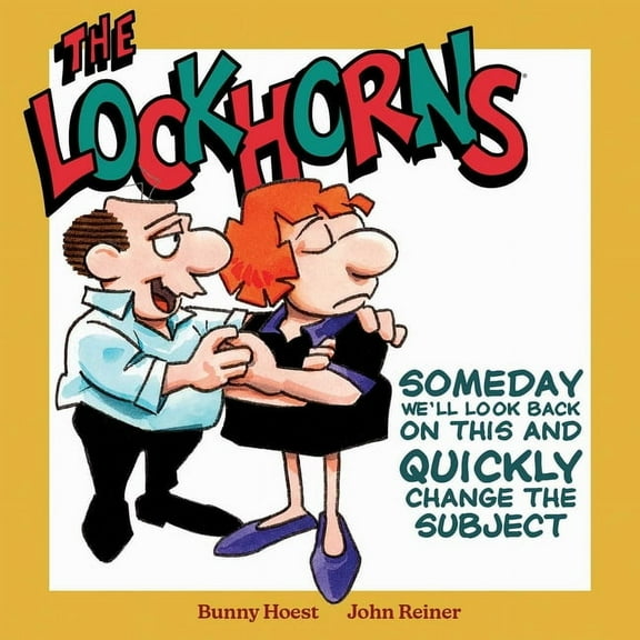 The Lockhorns: Someday We'll Look Back on This and Quickly Change the Subject, (Hardcover)