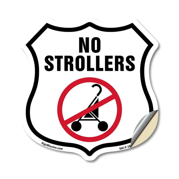 No Strollers 18 inch X 18 inch Shield Shaped Heavy Duty 3.2 mil Vinyl Decal Weather Resistant Made in the USA