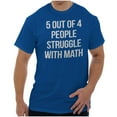 thumbnail image 5 of Funny People Struggle With Math Men's Graphic T Shirt Tees Brisco Brands L, 5 of 6