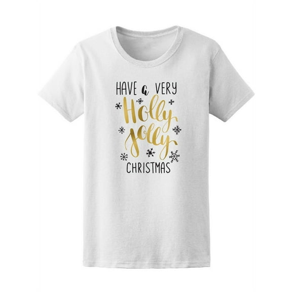Have A Very Holly Jolly T-Shirt Women -Image by Shutterstock, Female Large