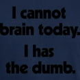 thumbnail image 3 of CafePress - I Cannot Brain Today Dark T Shirt - Men's Classic Graphic Cotton T-Shirt, 3 of 4