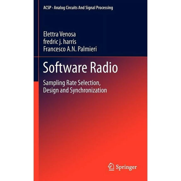 Analog Circuits and Signal Processing Software Radio: Sampling Rate Selection, Design and Synchronization, (Hardcover)