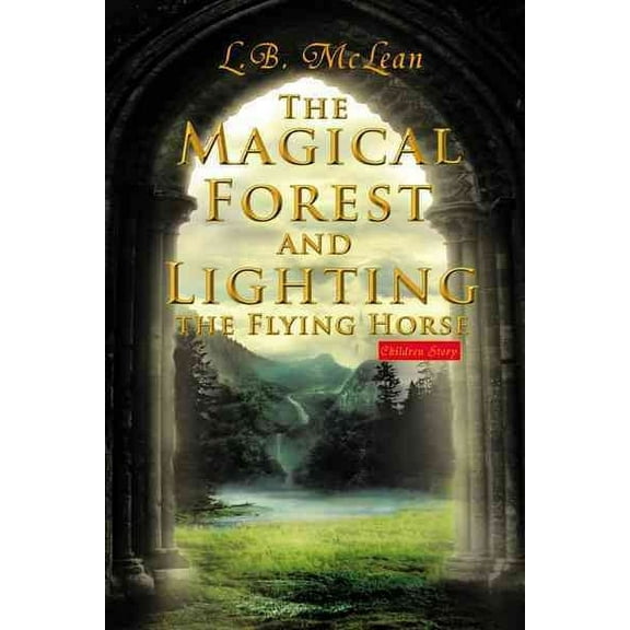 The Magical Forest and Lighting the Flying Horse: Children Story