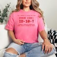 thumbnail image 2 of Funny Error Code ID-10-T Computer Humor, Crunchberry Comfort Colors T-Shirt, Large, 2 of 3