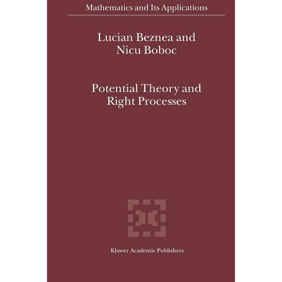 Mathematics and Its Applications Potential Theory and Right Processes, Book 572, (Paperback)