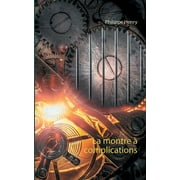 La montre  complications (Paperback)