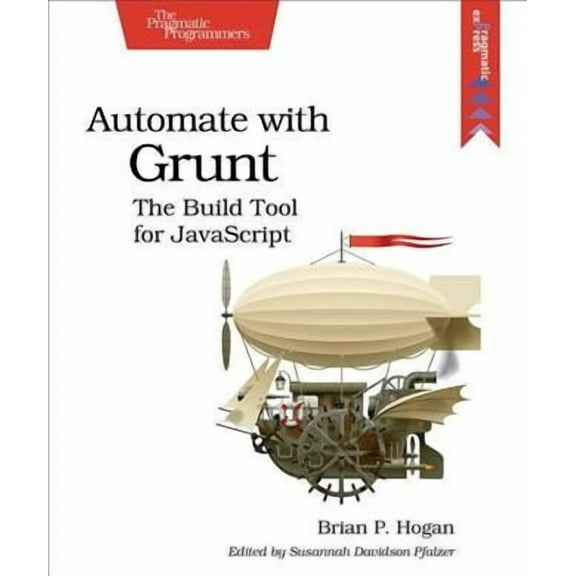 Automate with Grunt: The Build Tool for JavaScript (Paperback)